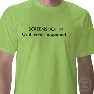 screenshot_it_or_it_never_happened_tshirt-....jpg