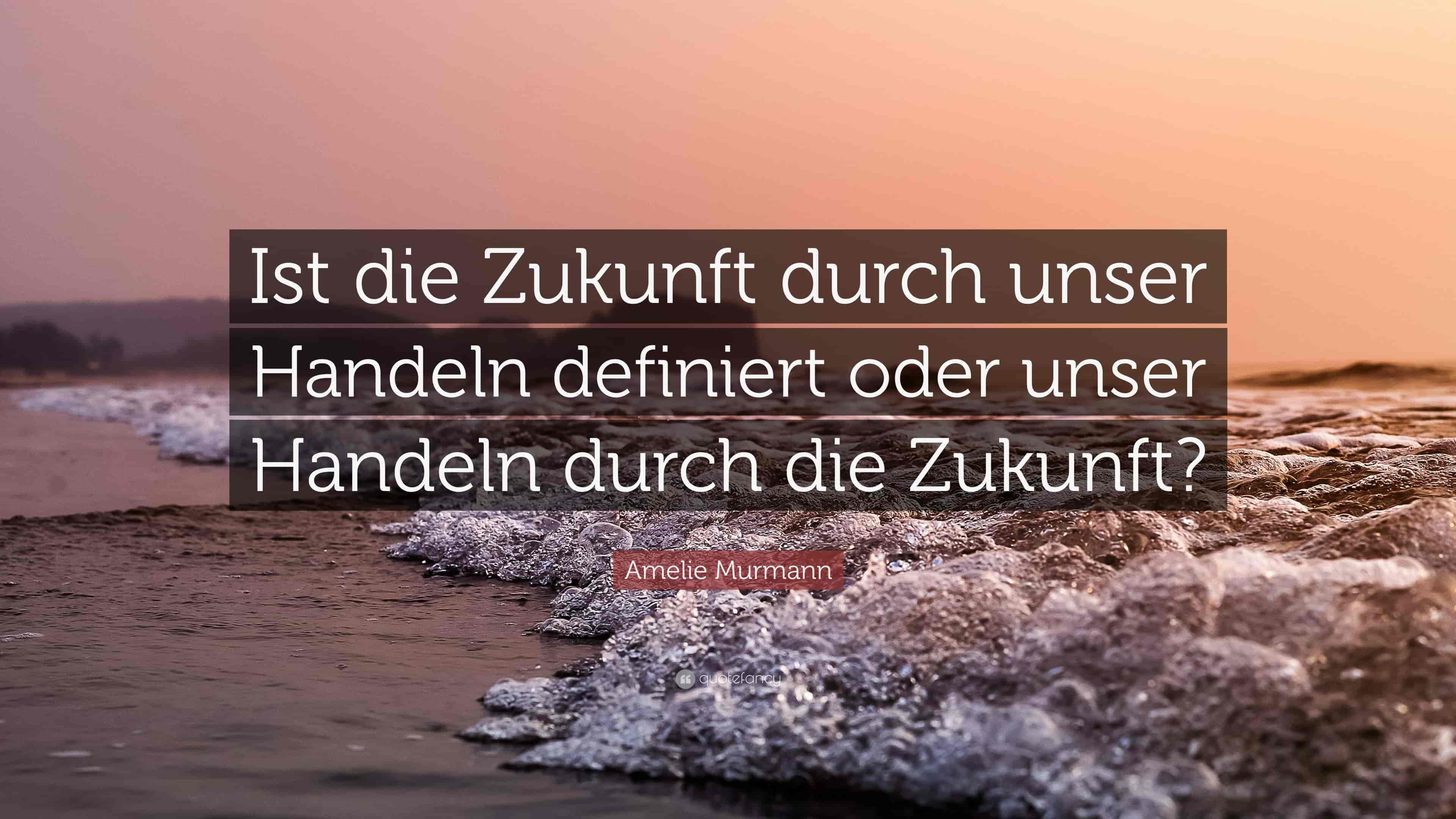 7073292-amelie-murmann-quote-ist-die-zukunft-....jpg