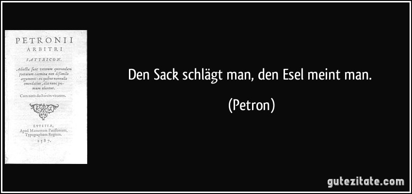 zitat-den-sack-schlagt-man-den-esel-meint-man-....jpg